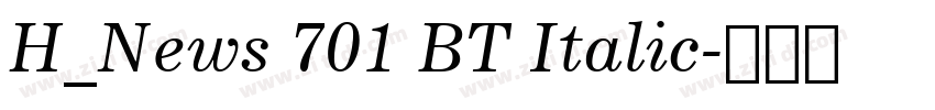 H_News 701 BT Italic字体转换